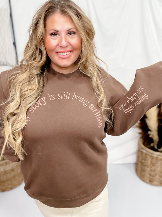 Story is Still Being Written Brown Sweatshirt - Whiskey Skies - Southern Bliss Company