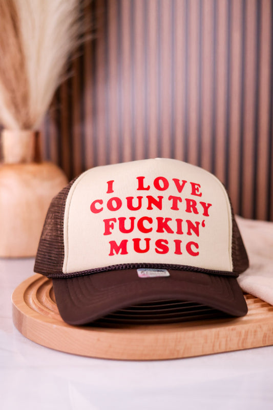 I Love Country Fuckin' Music In Brown & Red Trucker Hat