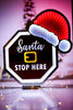 Electric "Santa Stop Here" Infinity Light