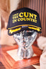 I Put The C*nt In Country Foam Front Trucker Hat