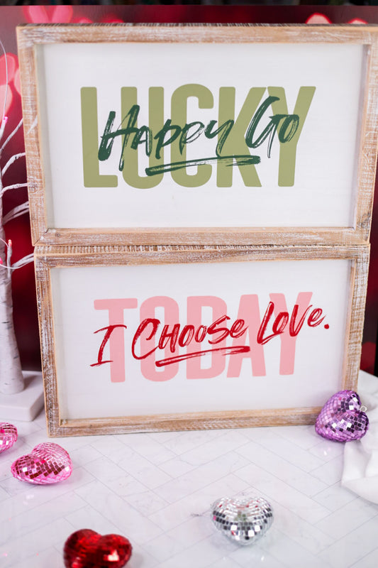 Choose Love/Happy Go Lucky Reversible Wooden Sign