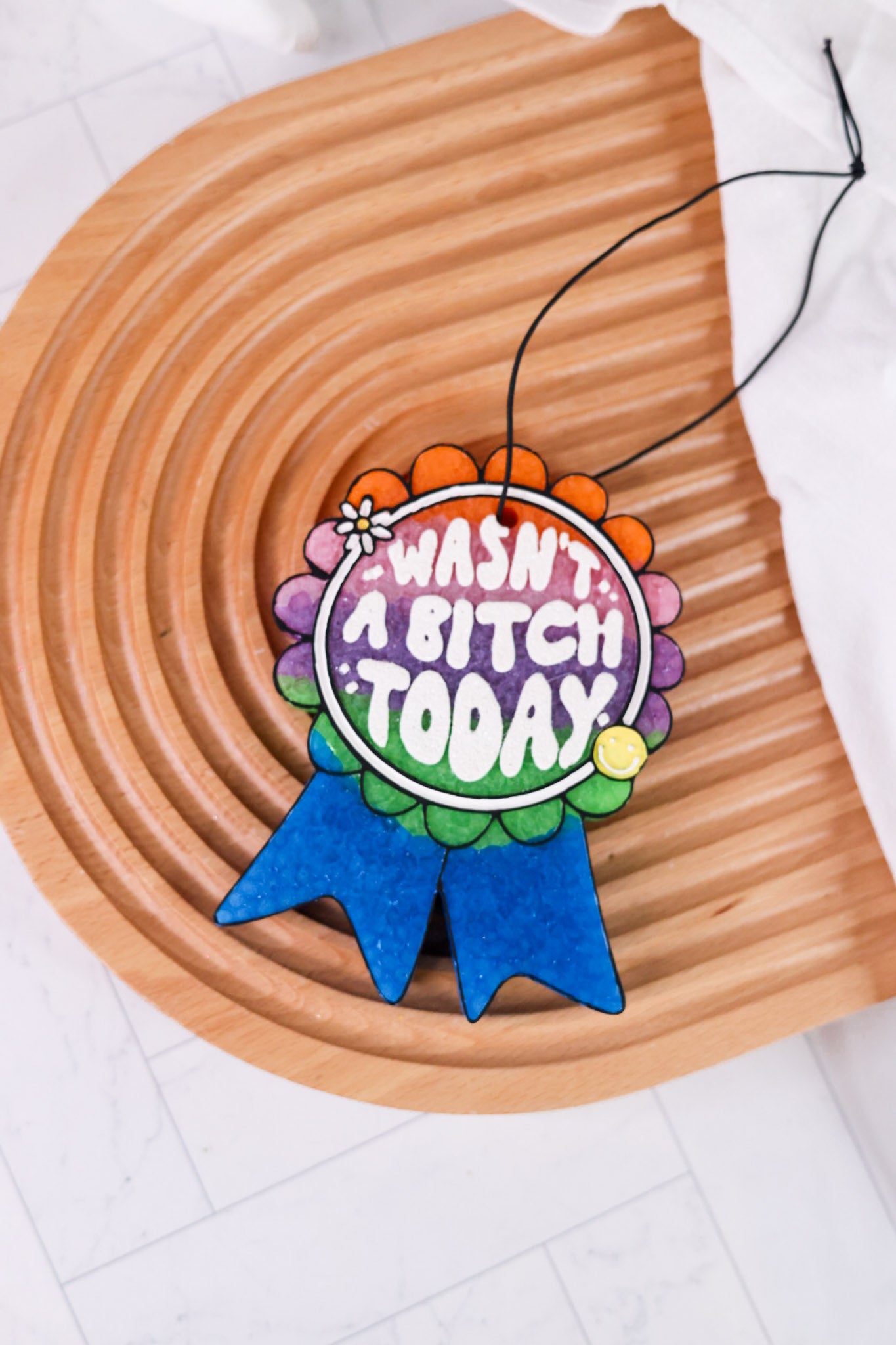 "Wasn't A Bitch Today" Freshie