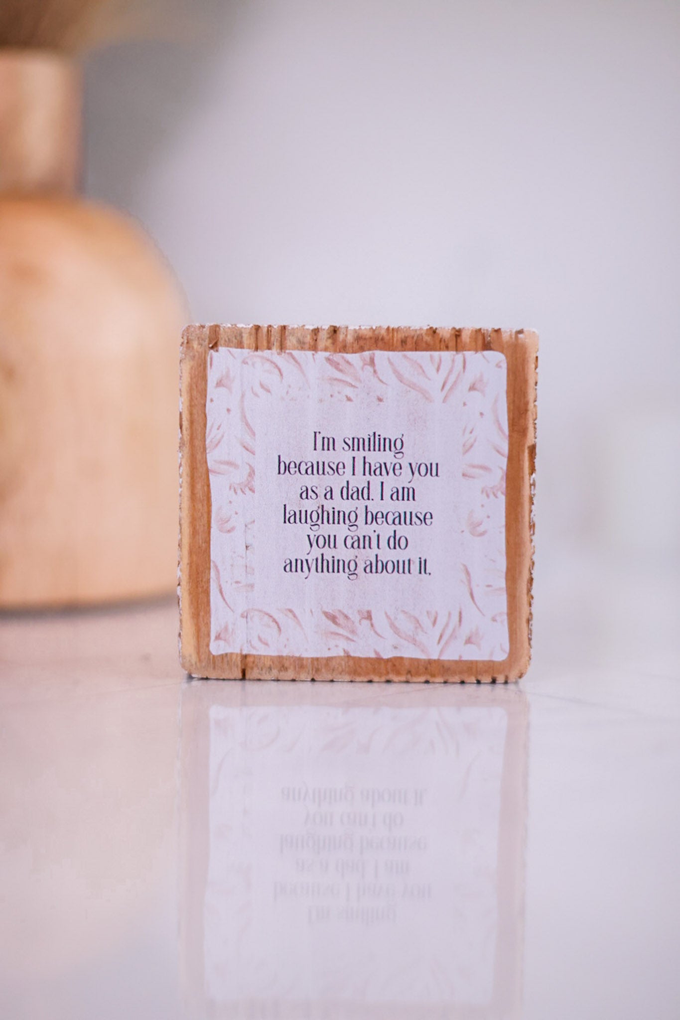Reversible Dad I'm Smiling Sign