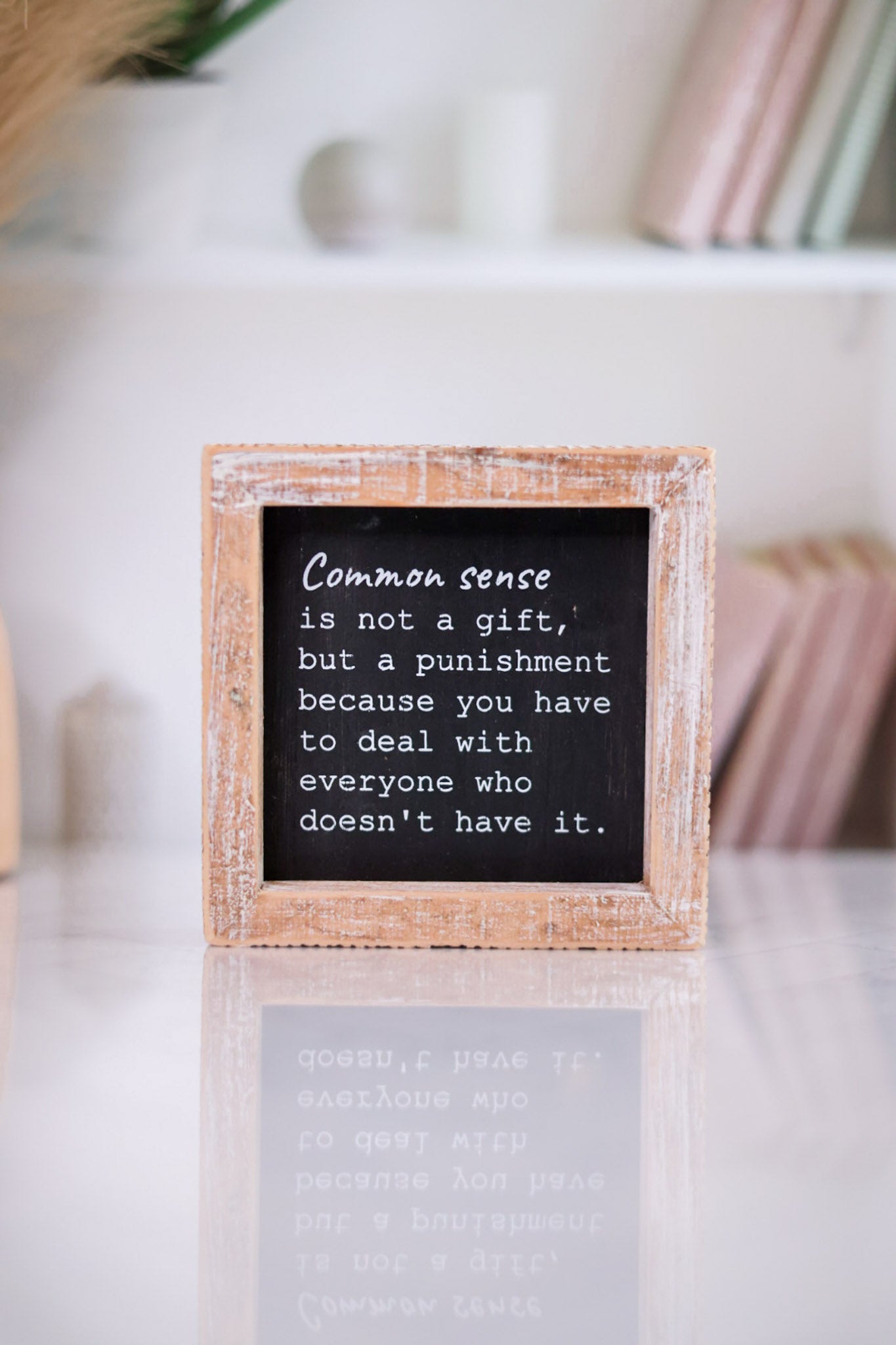 Common Sense Wooden Sign
