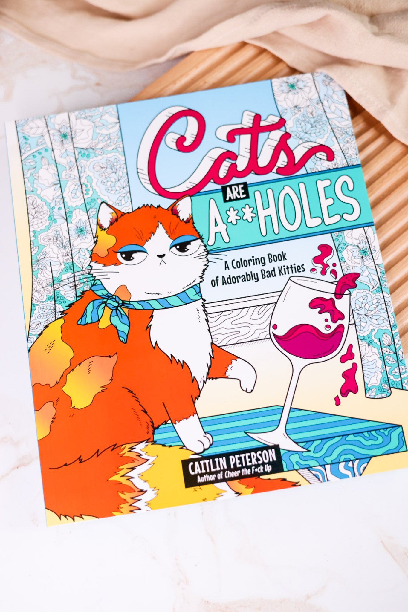 Cat's Are A*sholes Adult Coloring Book