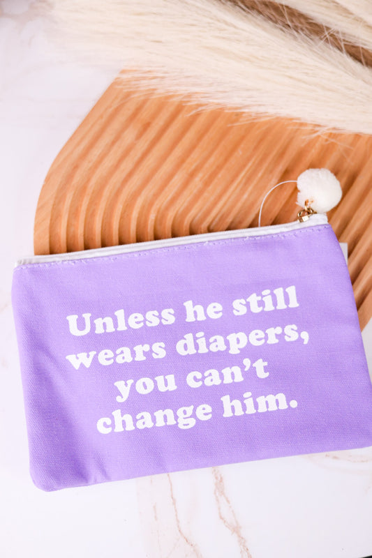 You Can't Change Him Purple Canvas Bag