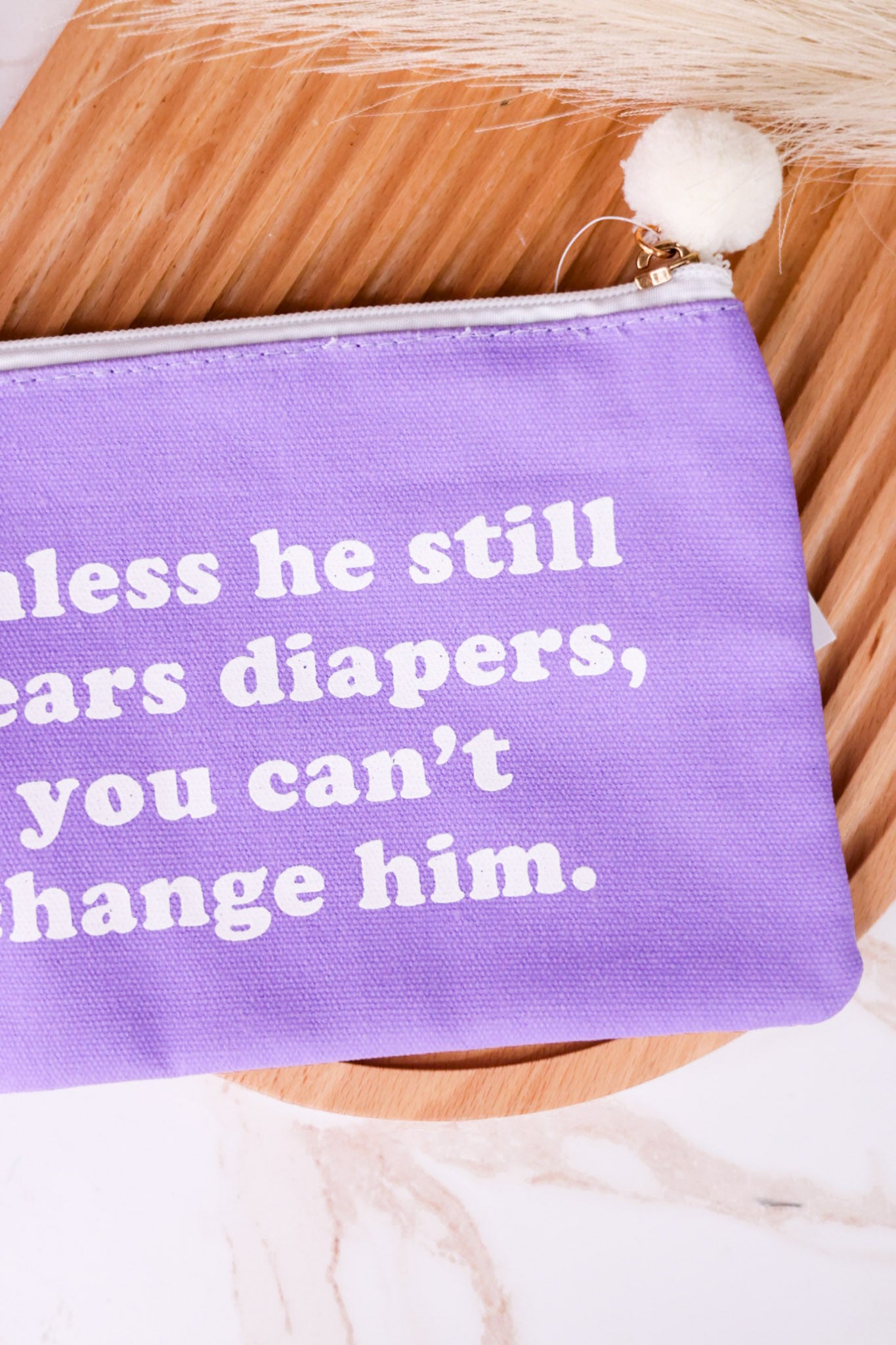 You Can't Change Him Purple Canvas Bag