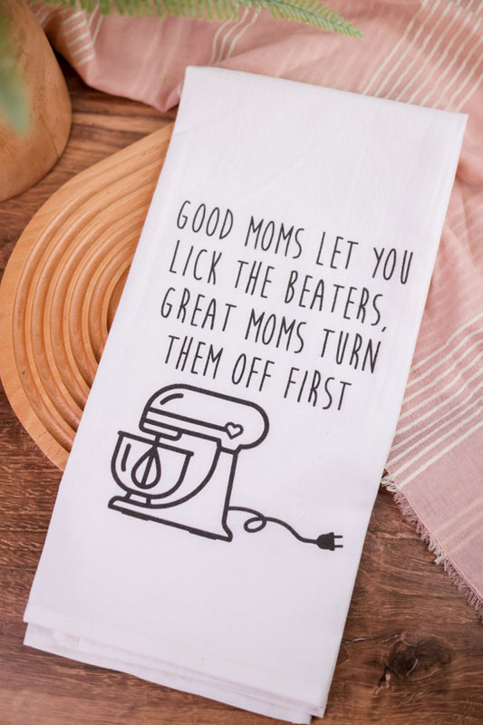 Good Moms Great Moms Tea Towel