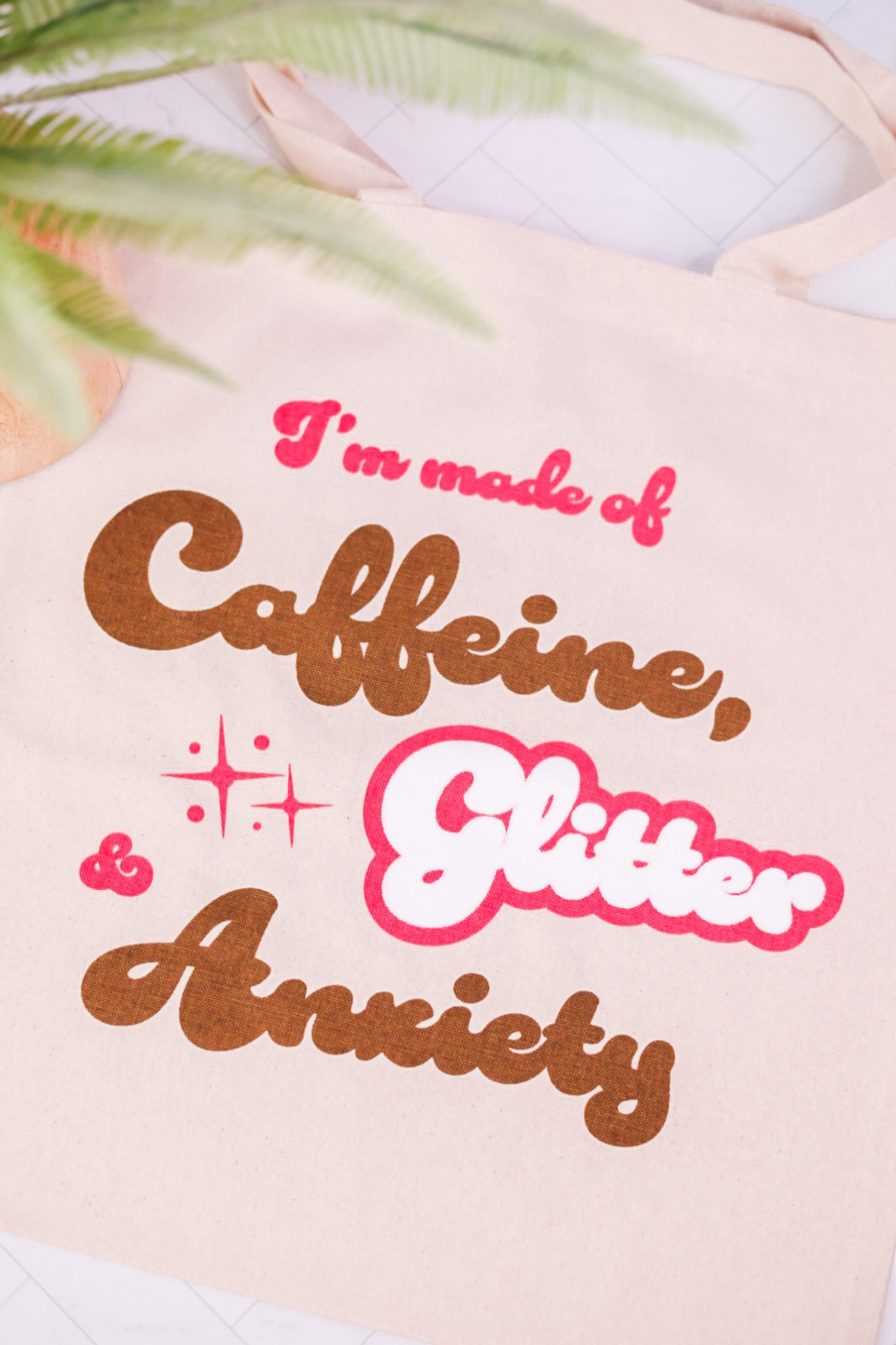 Made Of Caffeine, Glitter, & Anxiety Tote Bag