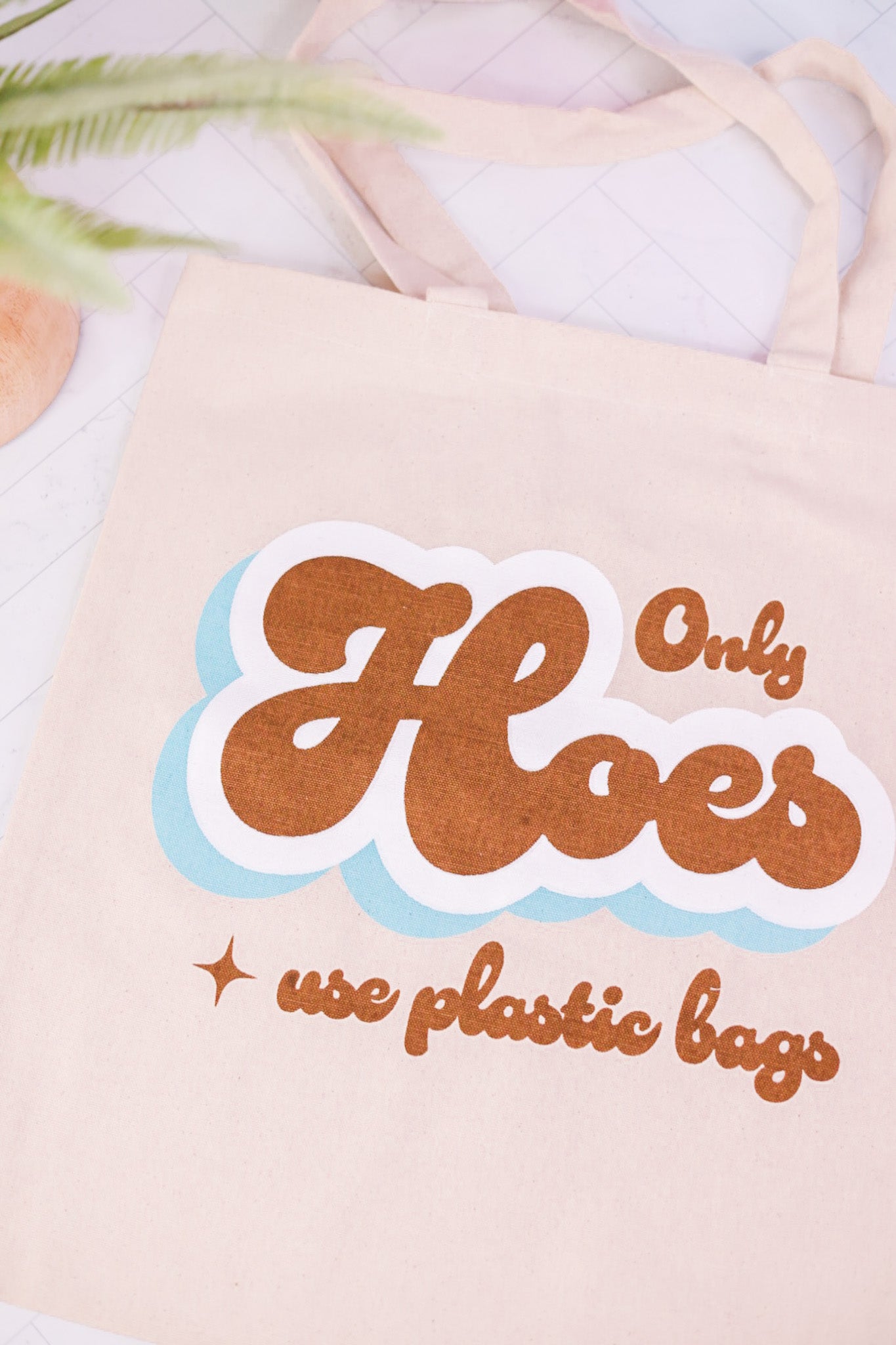 Only Hoes Use Plastic Bags Tote Bag