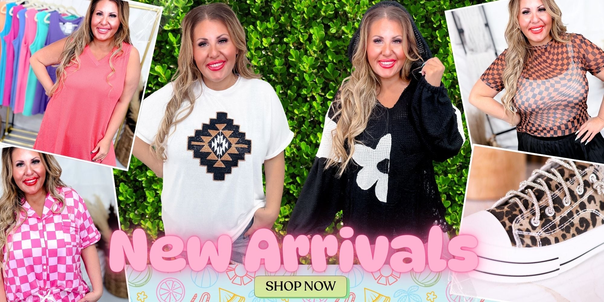 New Arrivals for all sizes