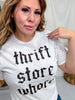 Thrift Store Whore Graphic Tee