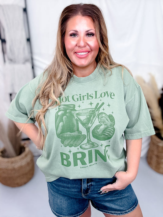 Hot Girls Love Brine Graphic T-Shirt