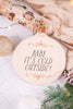 Baby It's Cold Outside Wooden Ornament - Whiskey Skies - ADAMS & CO