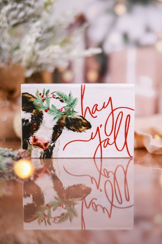 Hay Y'all Christmas Cow Wooden Block - Whiskey Skies - SINCERE SURROUNDINGS