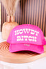 Howdy Bitch Bright Pink Snapback Trucker Hat - Whiskey Skies - TRASH FLOWERS TRUCKER HATS