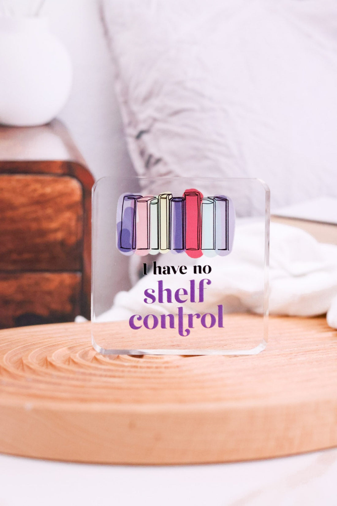 "I Have No Shelf Control" Acrylic Plaque - Whiskey Skies - PAVILION