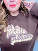 Not A People Pleaser Sweatshirt - Whiskey Skies - SOUTHERN BLISS COMPANY