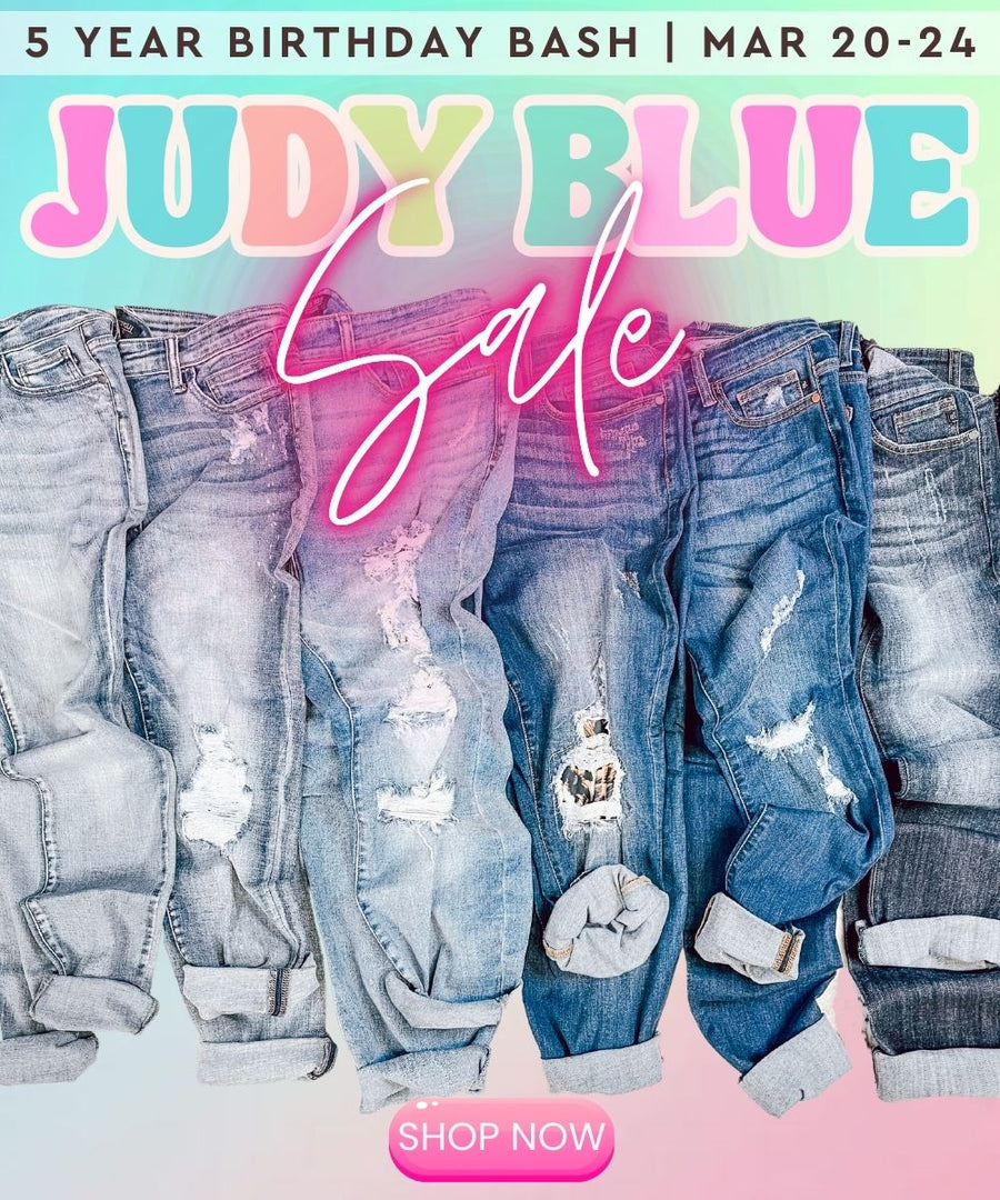 5 Year Birthday Bash - Judy Blue Sale