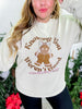 Still Getting Presents Sweatshirt - Whiskey Skies - SOUTHERN BLISS COMPANY