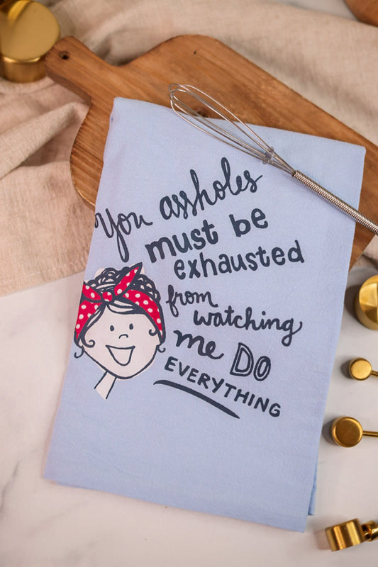 "You Assholes Must Be Exhausted" Tea Towel - Whiskey Skies - FUNATIC