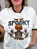 You Say Spooky Like It's A Bad Thing Graphic Tee - Whiskey Skies - BETTER IN BLACK CO.
