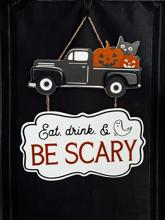 Be Scary Sign *Final Sale* - Whiskey Skies