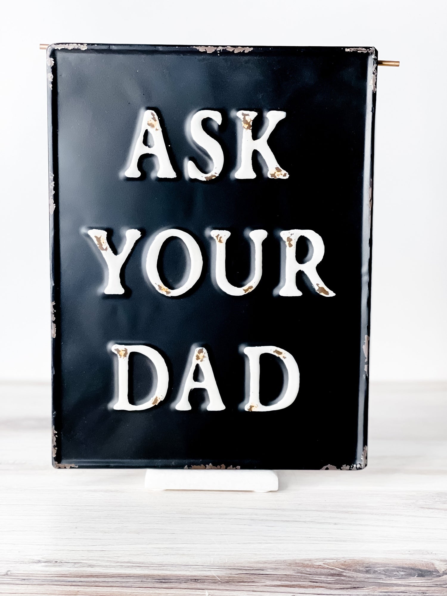 Metal Ask Your Dad Sign - Whiskey Skies