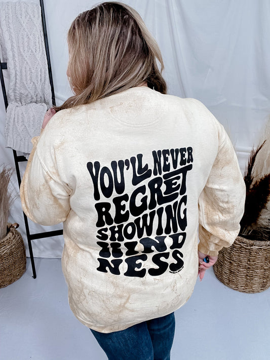 Never Regret Showing Kindness Graphic Sweatshirt - Whiskey Skies