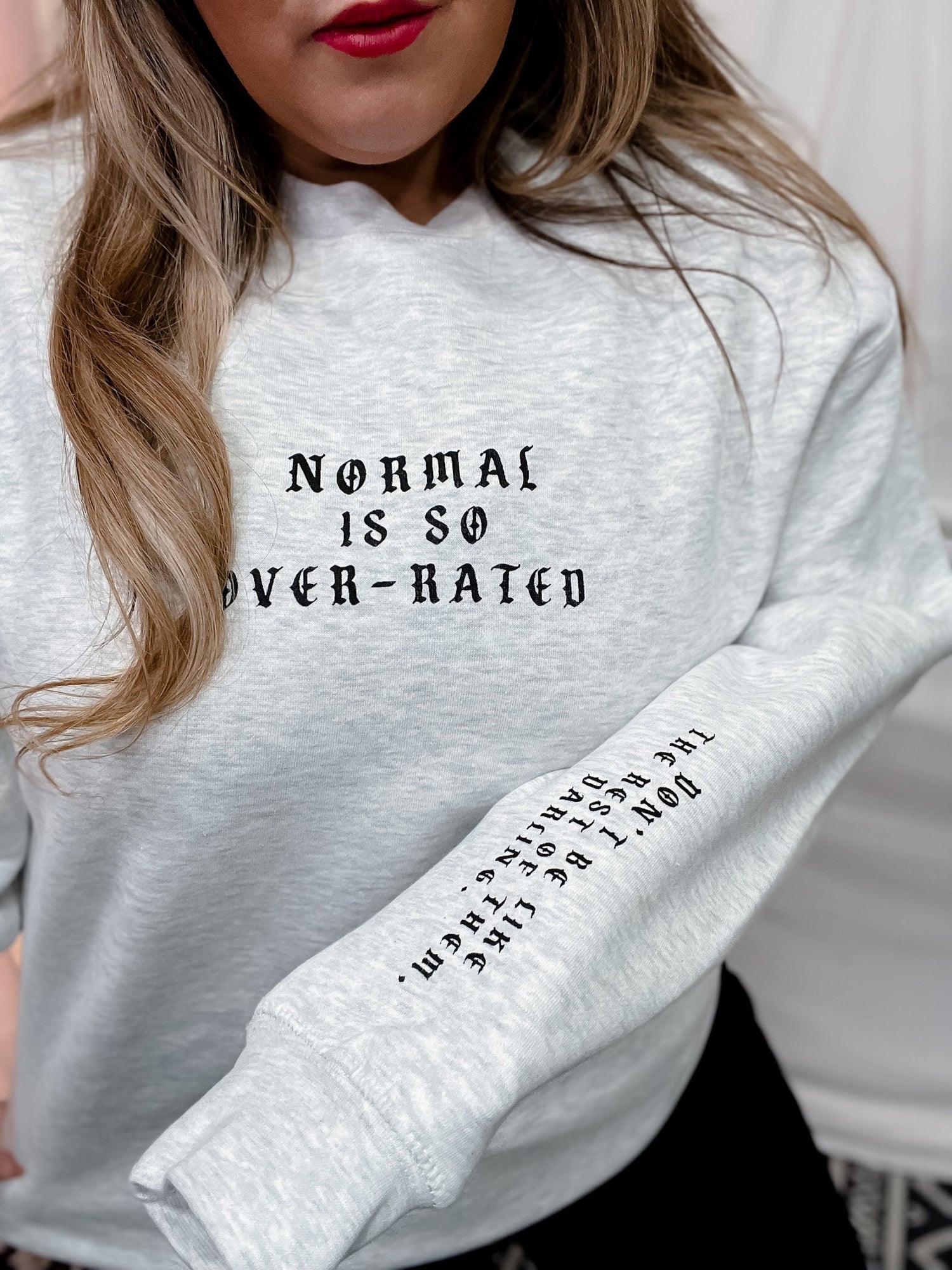 Normal Is So Over-Rated Sweatshirt - Whiskey Skies