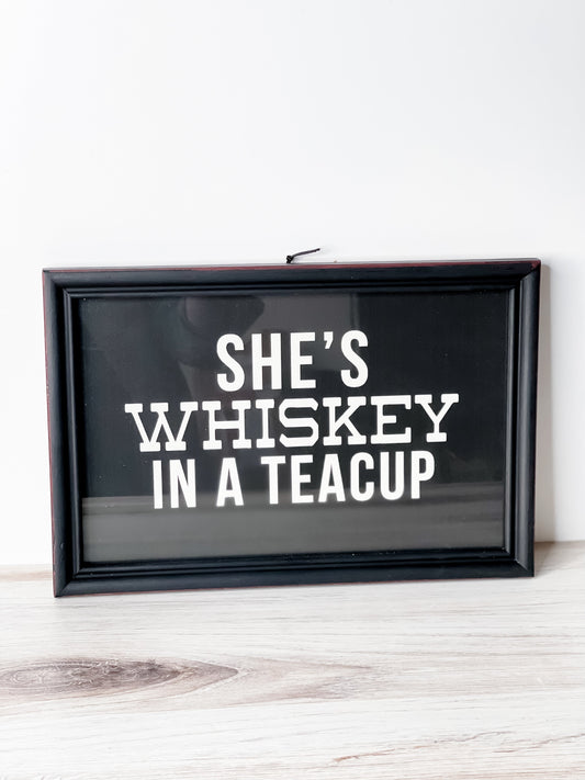 "She's Whiskey In A Teacup" Framed Wall Sign - Whiskey Skies